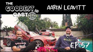 Aaron Leavitt of Drift Team Animal Style and Flash Video Magazine - LA TRIP   EP.57 The Goodest Cast