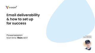 Powersession: Email deliverability & how to setup for success