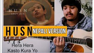 Anuv Jain - Husn (Nepali Version) | Cover