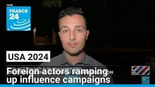 US federal agencies say foreign actors ramping up influence campaigns targeting voters • FRANCE 24