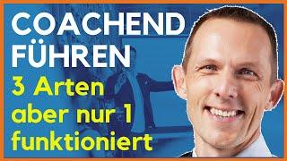 3 Arten der coachenden Führung beim Coaching von Mitarbeitern durch eine Führungskraft