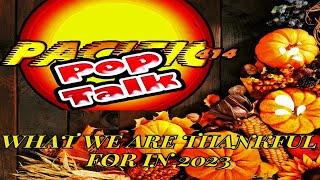 PACIFIC414 Pop Talk: What We Are Thankful for in 2023?