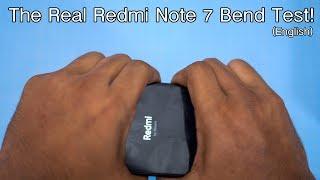 The Real Redmi Note 7 Bend Test In English!