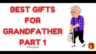 Best gifts for Grandfather I Gift for grandfather birthday, Anniversary I Part I