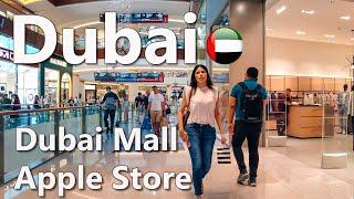 Dubai Mall and Apple Store review Walking Tour 4K