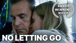 No Letting Go | AWARD WINNING MOVIE