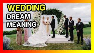 What is the dream meaning of a wedding?