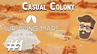 A Relaxing Spot? (Casual Colony Part 1) - Surviving Mars Below & Beyond Gameplay