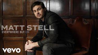 Matt Stell - Everywhere But On (Audio)