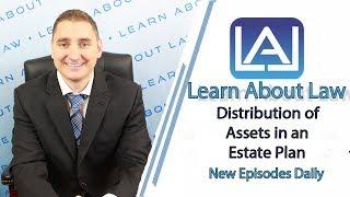 Distribution of Assets in an Estate Plan | Learn About Law