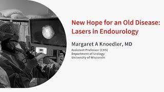 UW Urology Grand Rounds: Lasers in Endourology – 1/11/2023