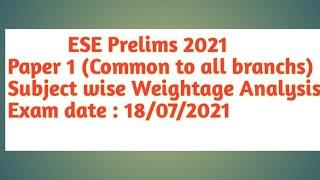 ESE Prelims 2021 ll Paper 1 ll Subject wise weightage Analysis ll common to all Branch