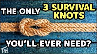 3 ESSENTIAL SURVIVAL KNOTS You Need to Know