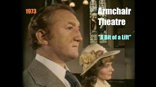 Armchair Theatre (1973) "A Bit of a Lift" Series 18, Ep 3 (Ronald Fraser, Donald Churchill) TV drama