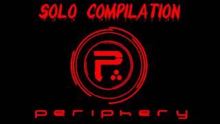 !Danny G! - Solo Compilation Periphery