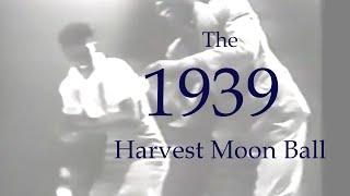 The 1939 Harvest Moon Ball