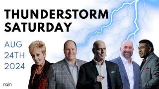 Thunderstorm Saturday - August 24th