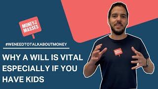 Why a will is vital especially if you have kids | #WeNeedToTalkAboutMoney 005