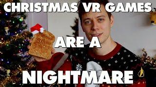 Christmas VR Games Are An Absolute Nightmare – This Is Why