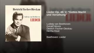 Lieder Op. 48: V. "Gottes Macht und Vorsehung"