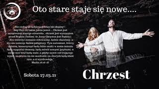 Chrzest - Kim jest dla Ciebie Jezus ?