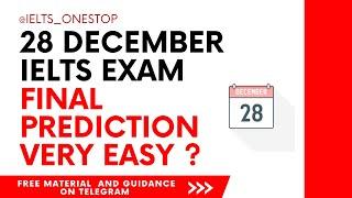 28 DECEMBER 2024 IELTS EXAM PREDICTION | DECEMBER IELTS EXAM | IELTS PREDICTION 28 DECEMBER EXAM