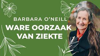 1. De Ware Oorzaak van Ziekte | Barbara O'Neill