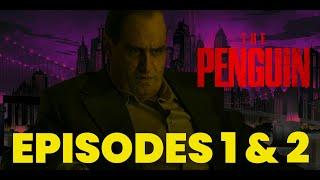 The Penguin | Episodes 1 & 2 Review (Spoilers)