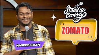 Zomato | Standup Comedy ft.Haseeb Khan