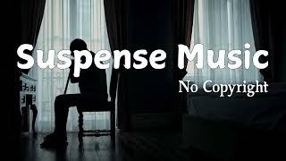 Suspense Music No Copyright | Suspense Thriller Music | Suspense Background Music | Free Music