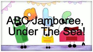 ABC Jamboree, Under The Sea! | WispyDude [ ARCHIVED ]