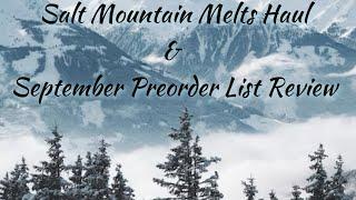 Salt Mountain Melts Preorder Haul & September Preorder List Review