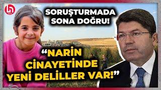 Narin soruşturmasında bomba gelişme! Adalet Bakanı o detayı "yeni bir ayrıntı" diyerek açıkladı!