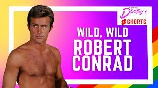 Do you remember ROBERT CONRAD from The Wild Wild West?