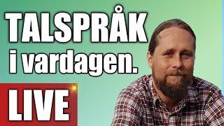 LIVE - talspråk, vardagsspråk, slang