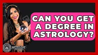 Can You Get A Degree In Astrology? - Astrology Awakening