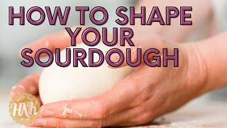 How to shape your sourdough ( easy peasy)