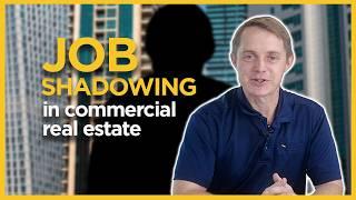 Job Shadowing in Commercial Real Estate: A Must for New Agents 