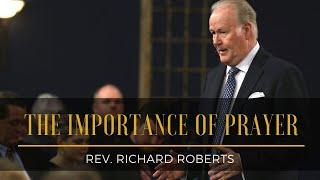 The Importance Of Prayer // Rev. Richard Roberts // November 18, 2019 PM