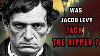 Unmasking Jack the Ripper - Is “Mad Butcher” Jacob Levy the Most Compelling Suspect Yet?