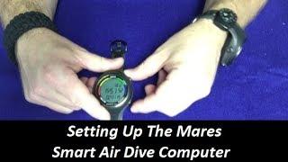 Setting Up The Mares Smart Air Dive Computer