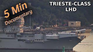 Trieste-Class LHD - 5 Minute Documentary