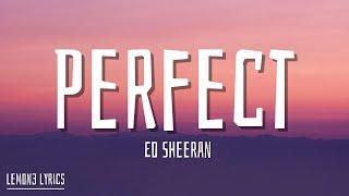 Ed Sheeran - Perfect (Lyrics)