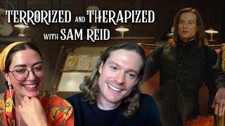 Terrorized and Therapized with Sam Reid