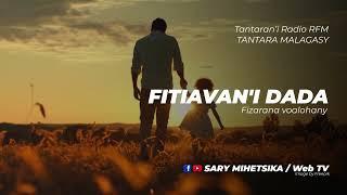 Tantara Malagasy - FITIAVAN'I DADA (Tantaran'i Radio RFM) Fizarana Voalohany