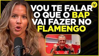 O QUE ESPERAR DE BAP NO FLAMENGO?