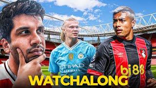 Man City vs Bournemouth Watchalong