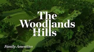 The Woodlands Hills Family Amenities