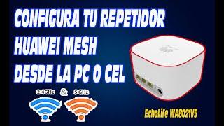 CONFIGURAR REPETIDOR MESH HUAWEI EchoLife WA8021V5 FACIL