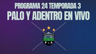 PALO Y ADENTRO | PROGRAMA 24 TEMPORADA 3 | EN VIVO